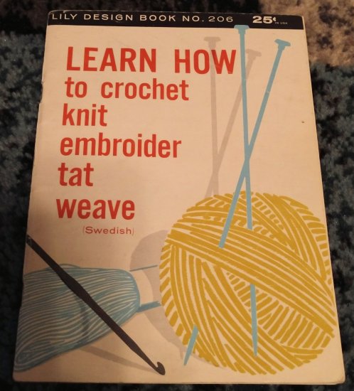 (image for) Book, Learn How To Crochet, Knit, Embroider, Tat, Weave, Swedish - Click Image to Close