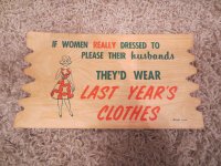 (image for) VINTAGE IF WOMEN REALLY DRESSED TO PLEASE THEIR HUSBANDS.... POSTCARD FUNNY SIGN